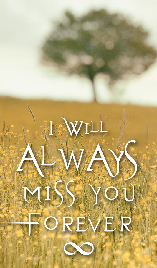 "I Will Always Miss You Forever"