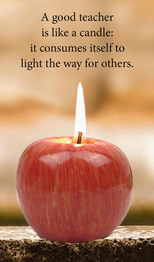 A Good Teacher is Like a Candle