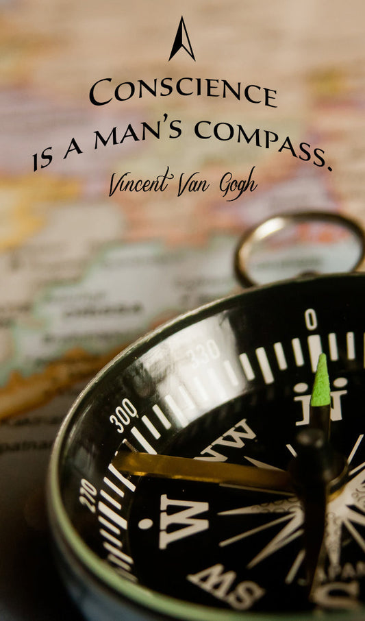"Conscience is a Man's Compass"